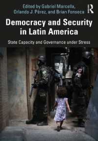 ラテンアメリカの民主主義と安全保障<br>Democracy and Security in Latin America : State Capacity and Governance under Stress
