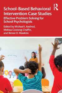 School-Based Behavioral Intervention Case Studies : Effective Problem Solving for School Psychologists