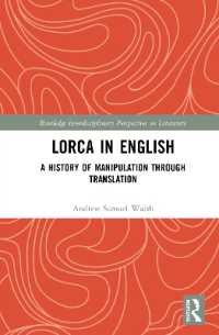 ガルシア・ロルカの英語翻訳と印象操作の歴史<br>Lorca in English : A History of Manipulation through Translation (Routledge Interdisciplinary Perspectives on Literature)