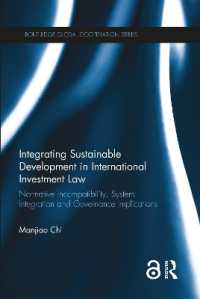 Integrating Sustainable Development in International Investment Law : Normative Incompatibility, System Integration and Governance Implications (Routledge Global Cooperation Series)