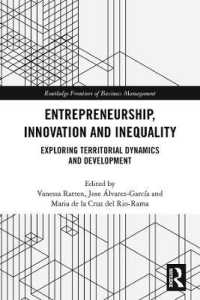 起業、イノベーションと地域格差<br>Entrepreneurship, Innovation and Inequality : Exploring Territorial Dynamics and Development (Routledge Frontiers of Business Management)