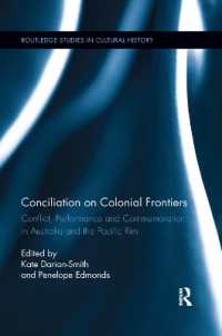 Conciliation on Colonial Frontiers : Conflict, Performance, and Commemoration in Australia and the Pacific Rim (Routledge Studies in Cultural History)