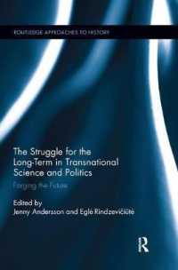 The Struggle for the Long-Term in Transnational Science and Politics : Forging the Future (Routledge Approaches to History)