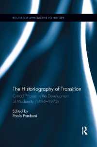 The Historiography of Transition : Critical Phases in the Development of Modernity (1494-1973) (Routledge Approaches to History)