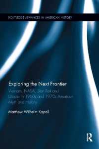 Exploring the Next Frontier : Vietnam, NASA, Star Trek and Utopia in 1960s and 70s American Myth and History (Routledge Advances in American History)