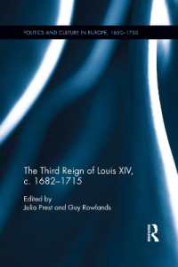 The Third Reign of Louis XIV, c.1682-1715 (Politics and Culture in Europe, 1650-1750)