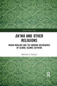 Da'wa and Other Religions : Indian Muslims and the Modern Resurgence of Global Islamic Activism (Routledge Islamic Studies Series)
