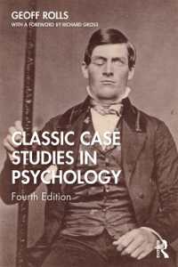 心理学の古典的事例研究（第４版）<br>Classic Case Studies in Psychology : Fourth Edition （4TH）