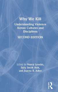 Why We Kill : Understanding Violence Across Cultures and Disciplines （2ND）