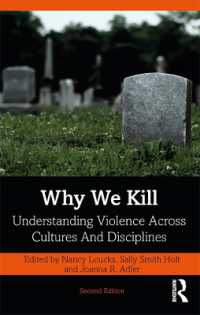 Why We Kill : Understanding Violence Across Cultures and Disciplines （2ND）