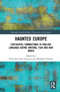 Haunted Europe : Continental Connections in English-Language Gothic Writing, Film and New Media (Routledge Interdisciplinary Perspectives on Literature)