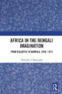 Africa in the Bengali Imagination : From Calcutta to Kampala, 1928-1973