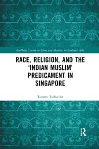 Race, Religion, and the 'Indian Muslim' Predicament in Singapore (Routledge Studies on Islam and Muslims in Southeast Asia)