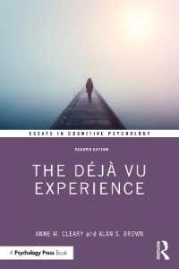 デジャヴュ体験の認知心理学（第２版）<br>The Déjà Vu Experience (Essays in Cognitive Psychology) （2ND）