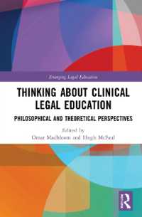 臨床法学教育：哲学的・理論的視座<br>Thinking about Clinical Legal Education : Philosophical and Theoretical Perspectives (Emerging Legal Education)