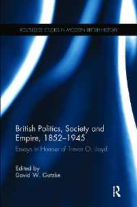 British Politics, Society and Empire, 1852-1945 : Essays in Honour of Trevor O. Lloyd (Routledge Studies in Modern British History)