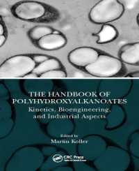 The Handbook of Polyhydroxyalkanoates : Kinetics, Bioengineering, and Industrial Aspects