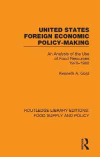 United States Foreign Economic Policy-making : An Analysis of the Use of Food Resources 1972-1980 (Routledge Library Editions: Food Supply and Policy)