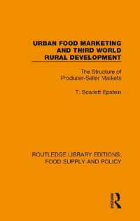Urban Food Marketing and Third World Rural Development : The Structure of Producer-Seller Markets (Routledge Library Editions: Food Supply and Policy)