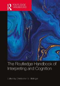 ラウトレッジ版　通訳と認知ハンドブック<br>The Routledge Handbook of Interpreting and Cognition (Routledge Handbooks in Translation and Interpreting Studies)