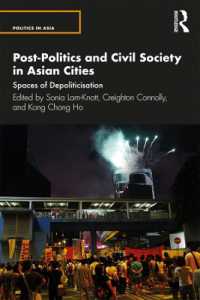 Post-Politics and Civil Society in Asian Cities : Spaces of Depoliticisation (Politics in Asia)