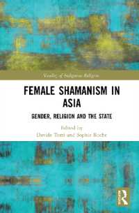 アジアにおける女性のシャーマニズム：ジェンダー・宗教・国家<br>The Shamaness in Asia : Gender, Religion and the State (Vitality of Indigenous Religions)