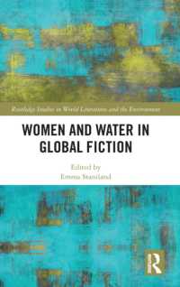 女性と水の世界文学<br>Women and Water in Global Fiction (Routledge Studies in World Literatures and the Environment)