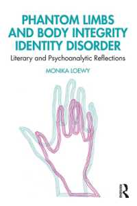 幻肢と身体完全同一性障害：文学と精神分析の視座<br>Phantom Limbs and Body Integrity Identity Disorder : Literary and Psychoanalytic Reflections