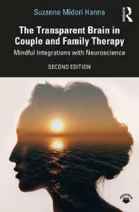 The Transparent Brain in Couple and Family Therapy : Mindful Integrations with Neuroscience （2ND）