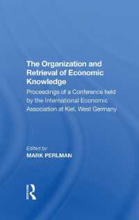 The Organization and Retrieval of Economic Knowledge : Proceedings of a Conference held by the International Economic Association at Kiel, West Germany