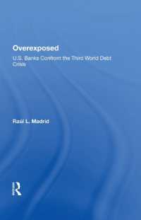 Overexposed : U.s. Banks Confront the Third World Debt Crisis