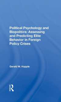 Political Psychology and Biopolitics : Assessing and Predicting Elite Behavior in Foreign Policy Crises