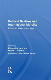 Political Realism and International Morality : Ethics in the Nuclear Age