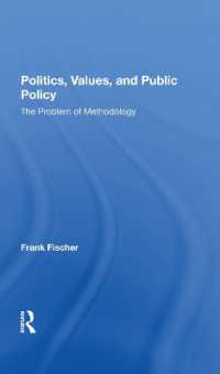 Politics, Values, and Public Policy : The Problem of Methodology