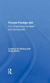 Private Foreign Aid : U.s. Philanthropy in Relief and Developlment