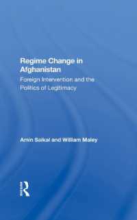 Regime Change in Afghanistan : Foreign Intervention and the Politics of Legitimacy