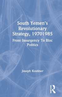 South Yemen's Revolutionary Strategy, 1970-1985 : From Insurgency to Bloc Politics