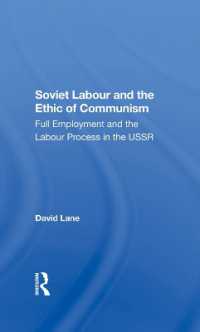 Soviet Labour and the Ethic of Communism : Full Employment and the Labour Process in the Ussr