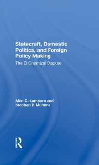 Statecraft, Domestic Politics, and Foreign Policy Making : The El Chamizal Dispute