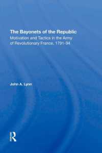 The Bayonets of the Republic : Motivation and Tactics in the Army of Revolutionary France, 179194