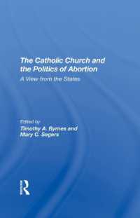 The Catholic Church and the Politics of Abortion : A View from the States