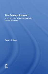 The Grenada Invasion : Politics, Law, and Foreign Policy Decisionmaking
