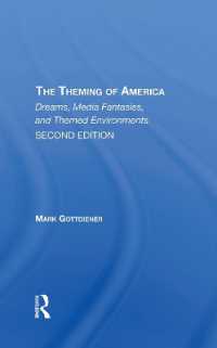 The Theming of America, Second Edition : American Dreams, Media Fantasies, and Themed Environments