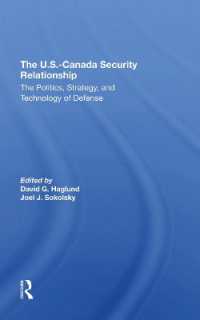 The U.s.-canada Security Relationship : The Politics, Strategy, and Technology of Defense