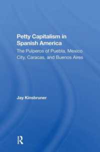 Petty Capitalism in Spanish America : The Pulperos of Puebla, Mexico City, Caracas, and Buenos Aires