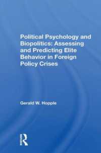 Political Psychology and Biopolitics : Assessing and Predicting Elite Behavior in Foreign Policy Crises