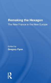 Remaking the Hexagon : The New France in the New Europe
