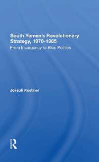 South Yemen's Revolutionary Strategy, 1970-1985 : From Insurgency to Bloc Politics