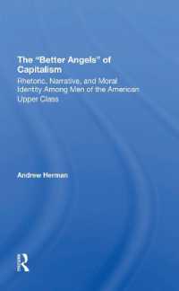 The better Angels of Capitalism : Rhetoric, Narrative, and Moral Identity among Men of the American Upper Class