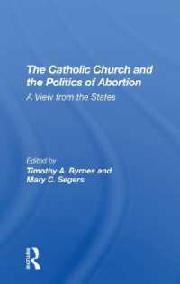 The Catholic Church and the Politics of Abortion : A View from the States